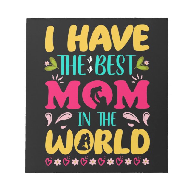 Ich habe die beste Mutter der Welt Notizblock (Vorderseite)