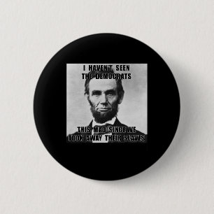 Ich habe die Demokraten am 4. Juli nicht gesehen Button