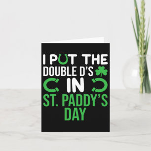 Ich habe die Doppel D's in St. Paddys Day Funny Ir Karte