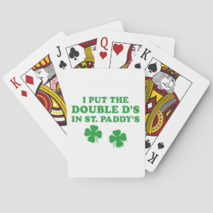 Ich habe die Doppel-D's in St. Paddy's Day Funny Spielkarten