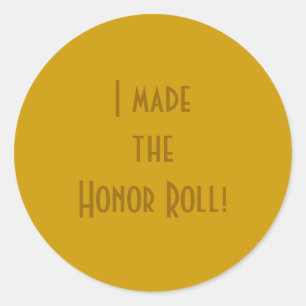 "Ich habe die Ehrenrolle gemacht!" Runder Aufkleber