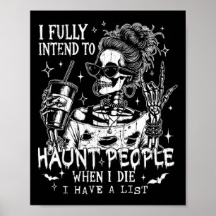 Ich habe die feste Absicht, Leute zu verfolgen, we Poster