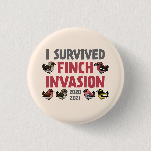 Ich habe die Finch-Invasion 2020-2021 überlebt Button (Vorderseite)