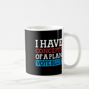 Ich habe die Konzepte eines Plan Abstimmung Blue K Kaffeetasse
