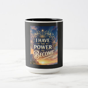 Ich habe die Macht, zu werden Zweifarbige Tasse