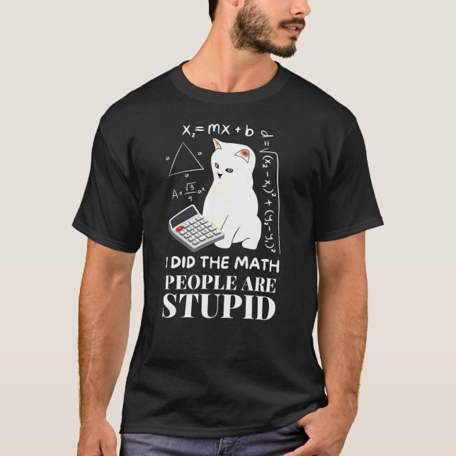 Ich habe die Mathe Funny Cat T-Shirt (Vorderseite)