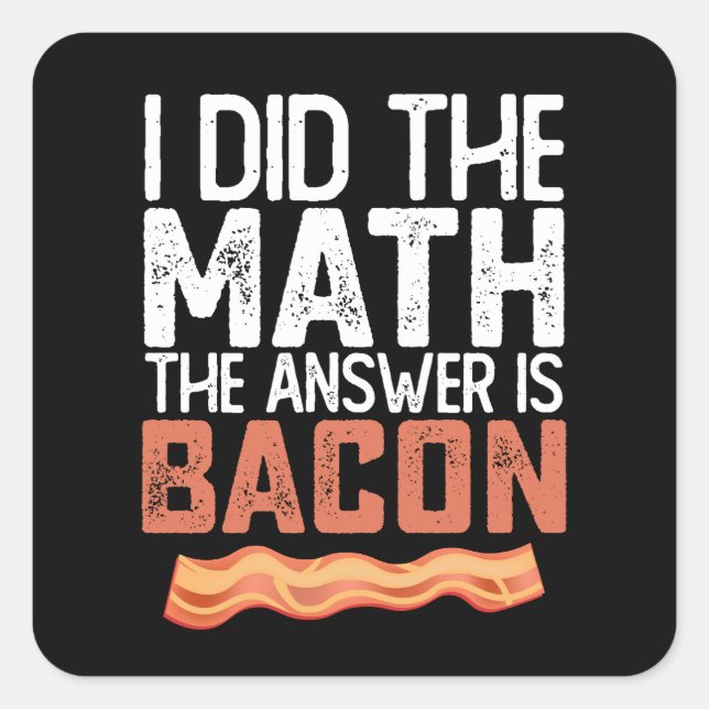 Ich habe die Mathematik gemacht, die Antwort ist w Quadratischer Aufkleber (Vorderseite)