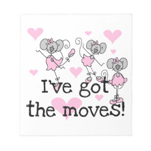 Ich habe die Moves Ballerina T-Shirts und Geschenk Notizblock