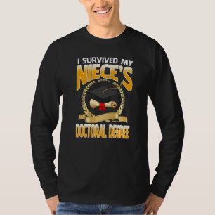 Ich habe die Promotion meiner Nichte überstanden G T-Shirt