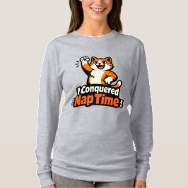 Ich habe die Schlafenszeit erobert – Selbstbewusst T-Shirt