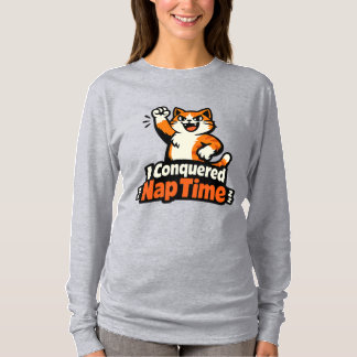 Ich habe die Schlafenszeit erobert – Selbstbewusst T-Shirt