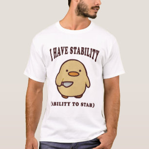 Ich habe die Stabilität, die Fähigkeit zu halten, T-Shirt