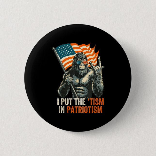 Ich habe die "Taufe" in den Patriotismus Bigfoot U Button (Vorderseite)