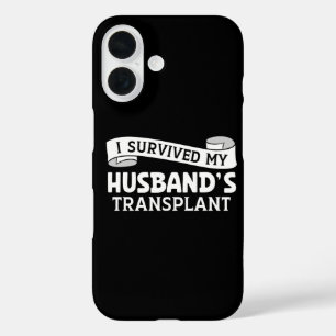 Ich habe die Transplantation meines Mannes überleb iPhone 16 Hülle