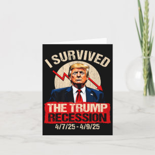 Ich habe die Trump-Rezession überlebt 4_7_25 4_9_2 Karte