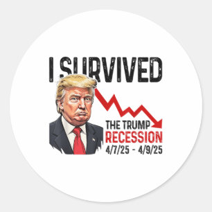 Ich habe die Trump-Rezession überlebt 4_7_25 4_9_2 Runder Aufkleber