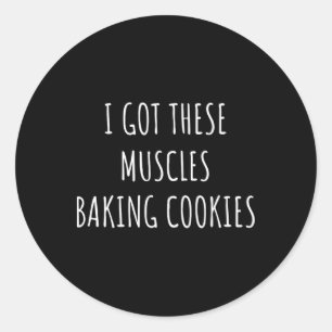 Ich habe diese Muskeln King Cookies Ker Mom Gym Yo Runder Aufkleber