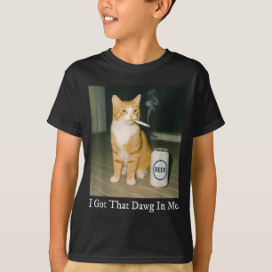 Ich habe diesen Dawg in mir lustige Zigarette Katz T-Shirt