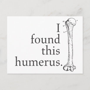 Ich habe diesen Humerus gefunden Postkarte