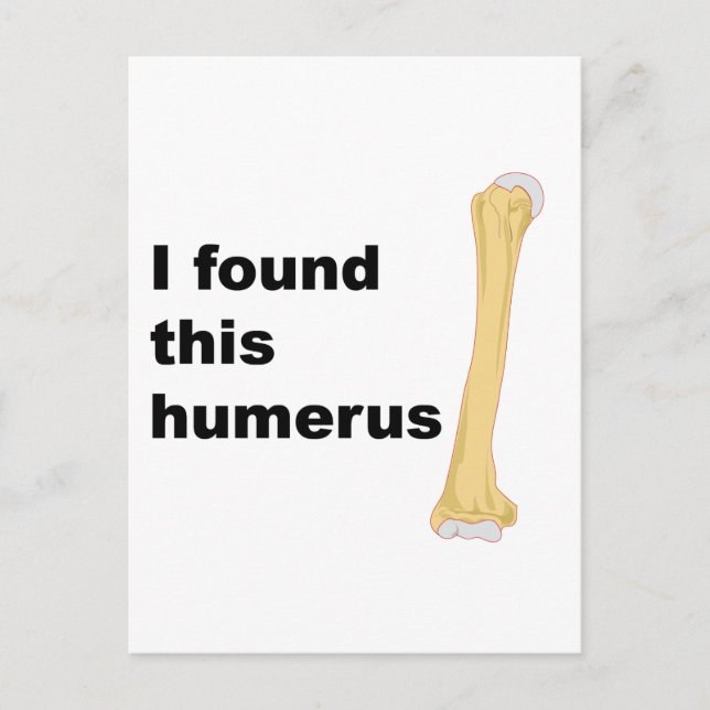 Ich habe diesen Humerus gefunden Postkarte (Vorderseite)