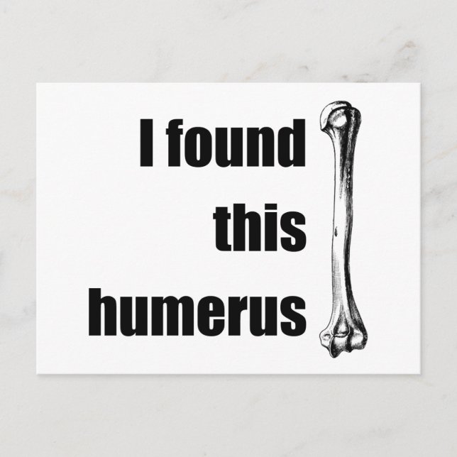 Ich habe diesen Humerus gefunden Postkarte (Vorderseite)