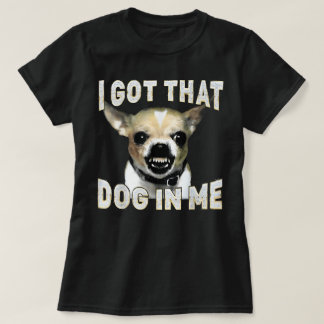 Ich Habe Diesen Hund In Mir Drin Lustiger Chihuahu T-Shirt