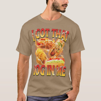 Ich habe diesen Hund in mir Funny Hot Dog Glizzy M T-Shirt