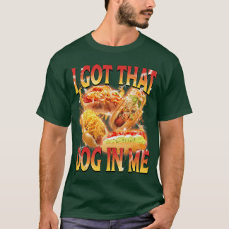 Ich habe diesen Hund in mir Funny Hot Dog Glizzy M T-Shirt