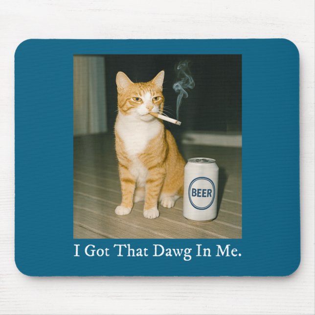 Ich habe diesen Hund in mir Funny Zigarette Katze  Mousepad (Vorne)