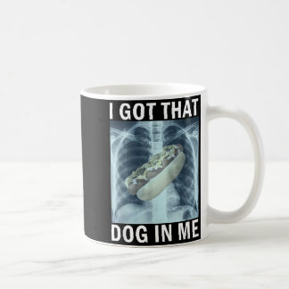 Ich habe diesen Hund in mir Heißer Hund Röntgen-Me Kaffeetasse