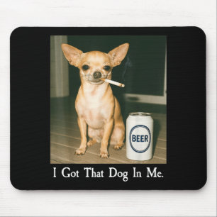 Ich habe diesen Hund in mir Lustiger Chihuahua rau Mousepad