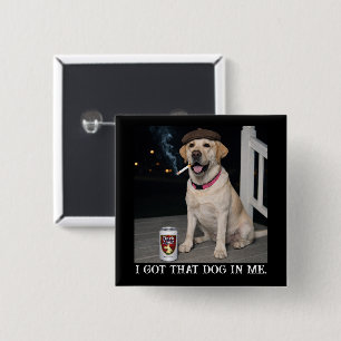 Ich habe diesen Hund in mir, lustiger Labrador Ret Button