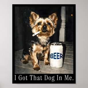 Ich habe diesen Hund mir lustig yorkie rauchende Z Poster