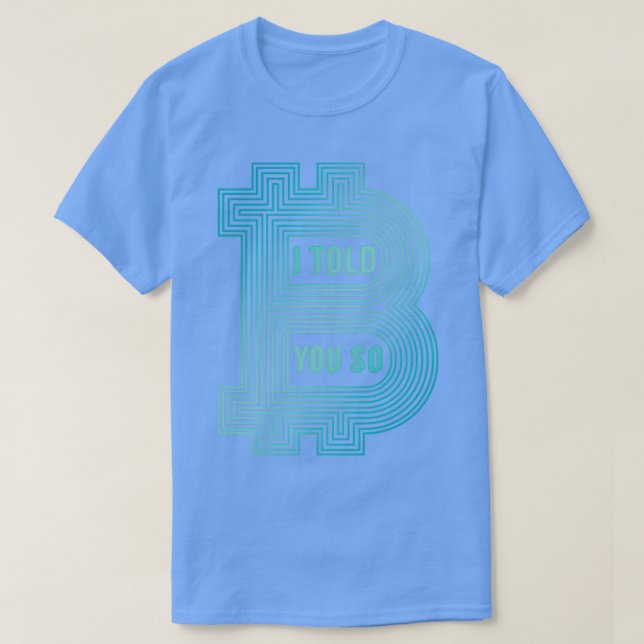 Ich habe dir das gesagt T-Shirt (Design vorne)