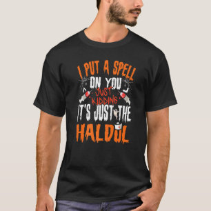 Ich habe dir einen Zauber auferlegt, nur Spaß, es T-Shirt