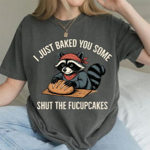 Ich habe dir gerade einige Halt-die-Klappetörtchen T-Shirt