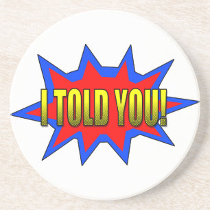 Ich habe dir gesagt untersetzer