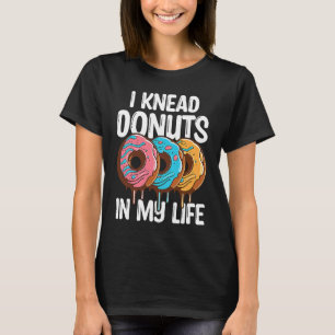 Ich habe Donuts in meinem Leben geknebelt T-Shirt