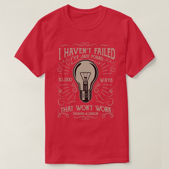 Ich habe Edison Light Bulb Versagt T-Shirt (Design vorne)