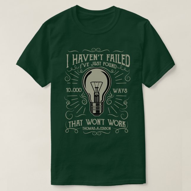 Ich habe Edison Light Bulb Versagt T-Shirt (Design vorne)
