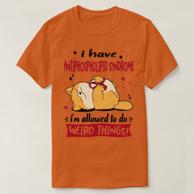 Ich habe ein Antiphospholipid-Syndrom, das ich T-Shirt (Design vorne)