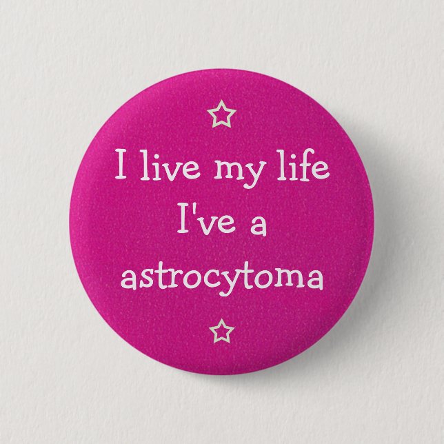 Ich habe ein Astrozytom Button (Vorderseite)