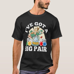 Ich habe ein Big-Pair-Player-Casino-Poker-Kartensp T-Shirt
