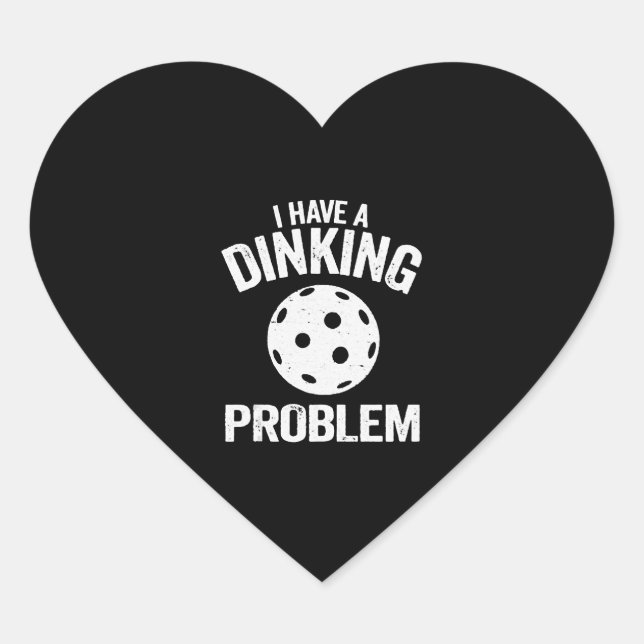 Ich habe ein Diner Problem Pickle Ball Witze Funny Herz-Aufkleber (Vorderseite)
