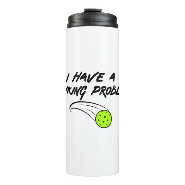 Ich habe ein Dinking Problem - Funny Pickleball-Ge Thermosbecher (Vorderseite)