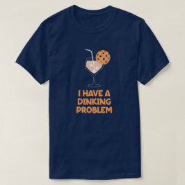 Ich habe ein Dinking-Problem Pickleball Humor T-Shirt