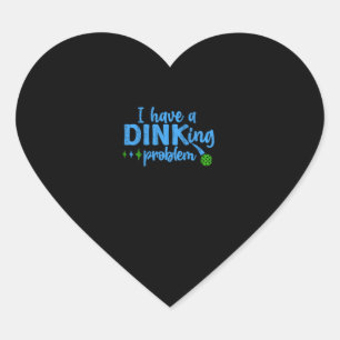 Ich habe ein Dinproblem witzige Pickleball-Redewen Herz-Aufkleber