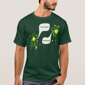 Ich habe ein Elektron verloren, bist du eine posit T-Shirt