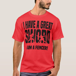 Ich habe ein großartiges Schwert T-Shirt