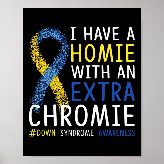 Ich habe ein Haus mit einem Extra-Chromie-Down-Syn Poster (Vorne)